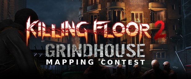 Killing Floor 2: Grindhouse Mapping Contest